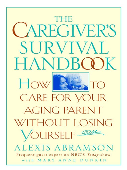 Title details for The Caregiver's Survival Handbook by Alexis Abramson - Available